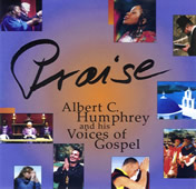 Albert C. Humphrey and His Voices of Gospel - CD Praise