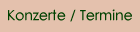 Konzerte / Termine