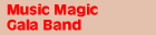 Music Magic Gala Band