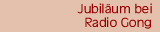 Jubilum bei Radio Gong