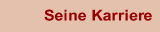 Seine Karriere