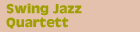 Swing Jazz Quartett