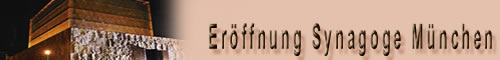 Eröffnung der jüdischen Hauptsynagoge in München 2007